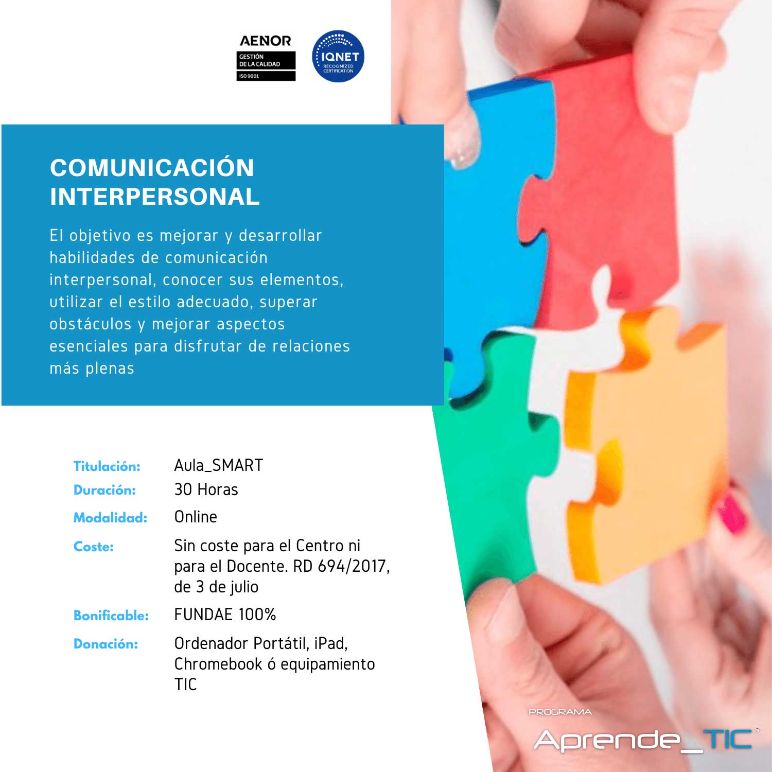 ¡Mejora tus relaciones personales y profesionales! Este curso de 30 horas te enseñará técnicas efectivas de comunicación interpersonal, incluyendo la escucha activa y la empatía. Aprende a transmitir tus ideas con claridad y a entender mejor a los demás. ¡Inscríbete y transforma tu comunicación!