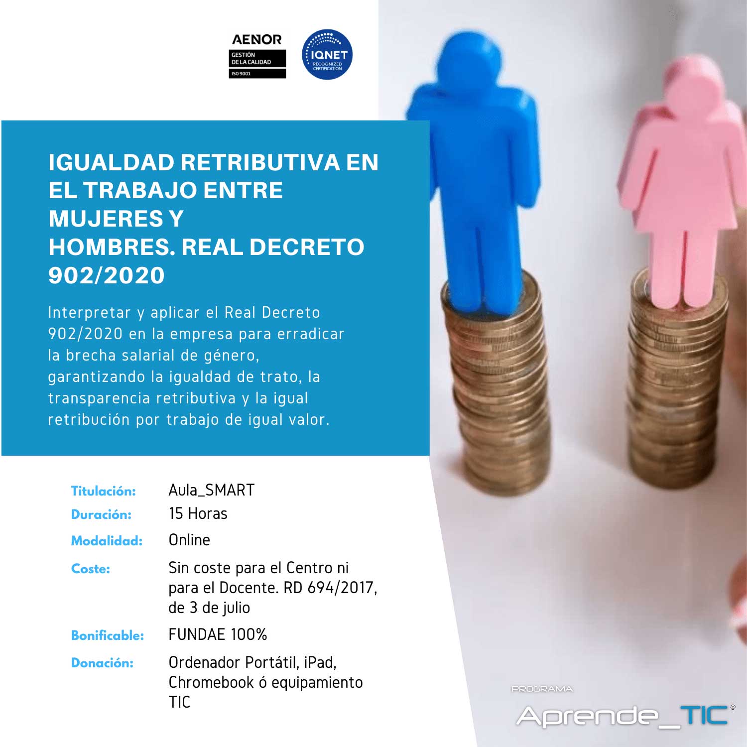 ¡Descubre nuestro curso Igualdad Retributiva en el Trabajo entre Mujeres y Hombres! En solo 15 horas, aprende a implementar el Real Decreto 902/2020 y a eliminar la brecha salarial. Desarrolla habilidades clave en igualdad de oportunidades. ¡Inscríbete ahora y transforma tu entorno laboral!