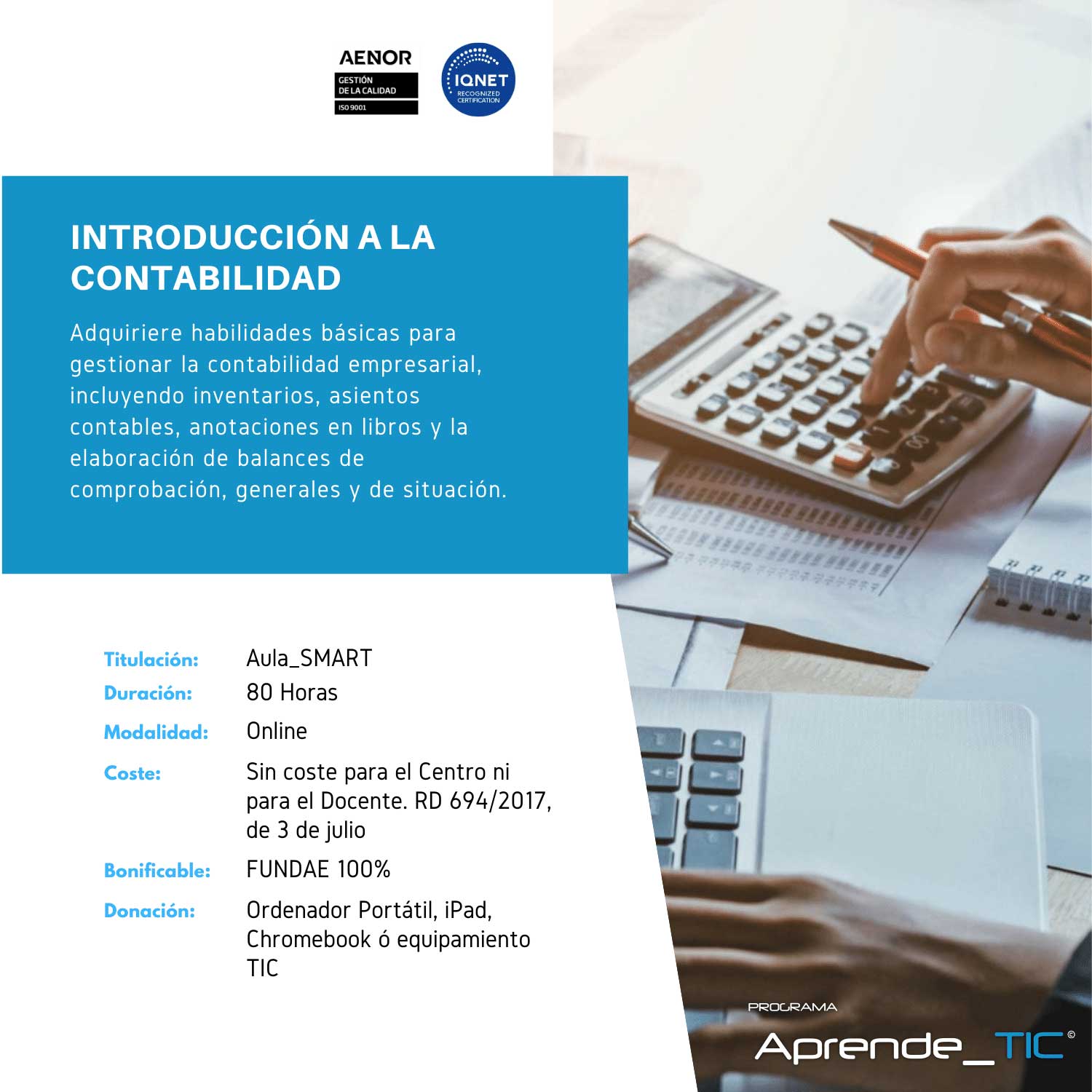 ¡Domina los fundamentos financieros con nuestro curso de Introducción a la Contabilidad! En solo 80 horas, adquiere las habilidades esenciales para gestionar y entender la contabilidad de cualquier organización. ¡Inscríbete ahora y mejora tu competencia financiera!
