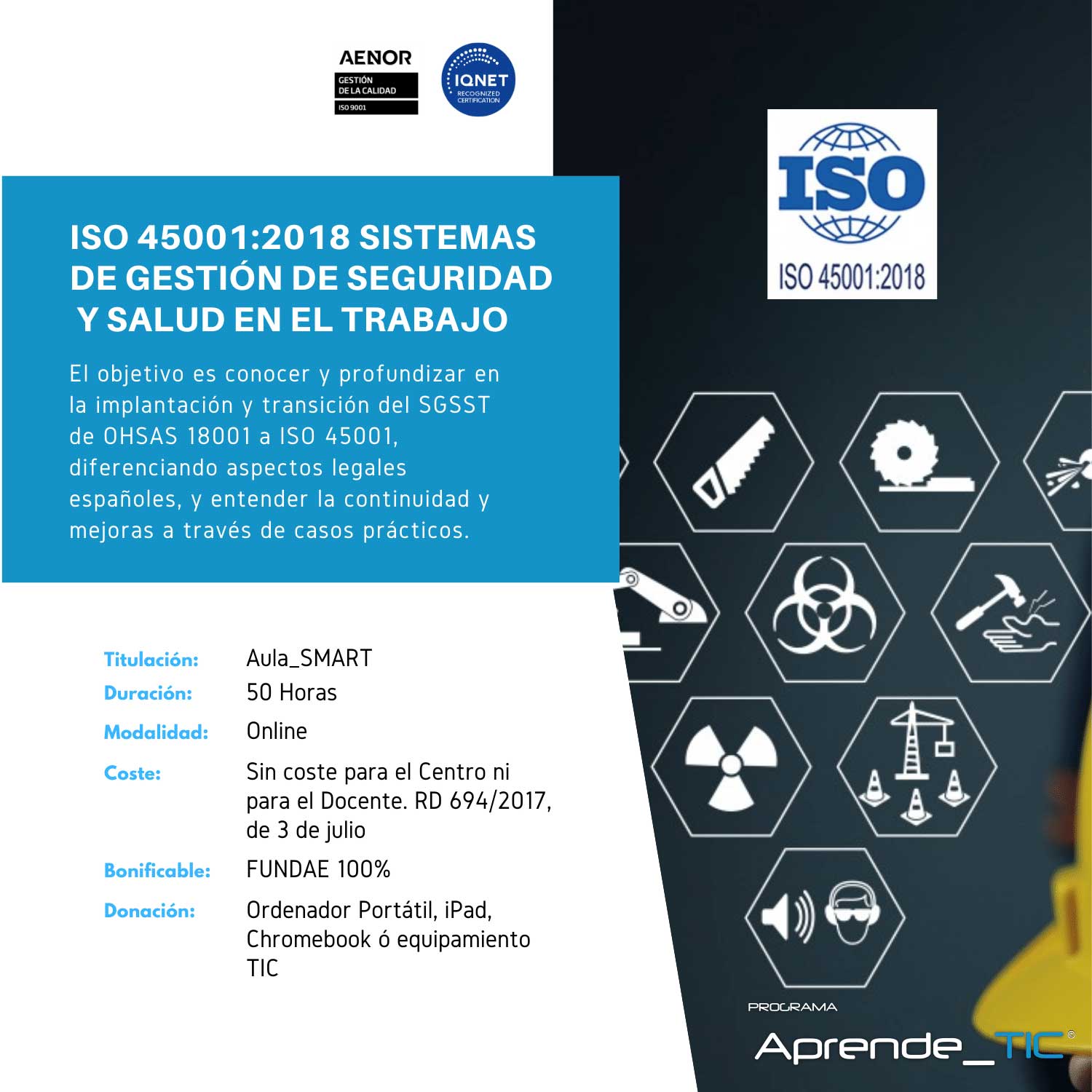 ¡Asegura un entorno laboral seguro con nuestro curso ISO 45001:2018 Sistemas de Gestión de Seguridad y Salud en el Trabajo! En solo 50 horas, aprende a implementar y gestionar sistemas de seguridad y salud laboral eficaces. ¡Inscríbete ahora y protege a tu equipo!