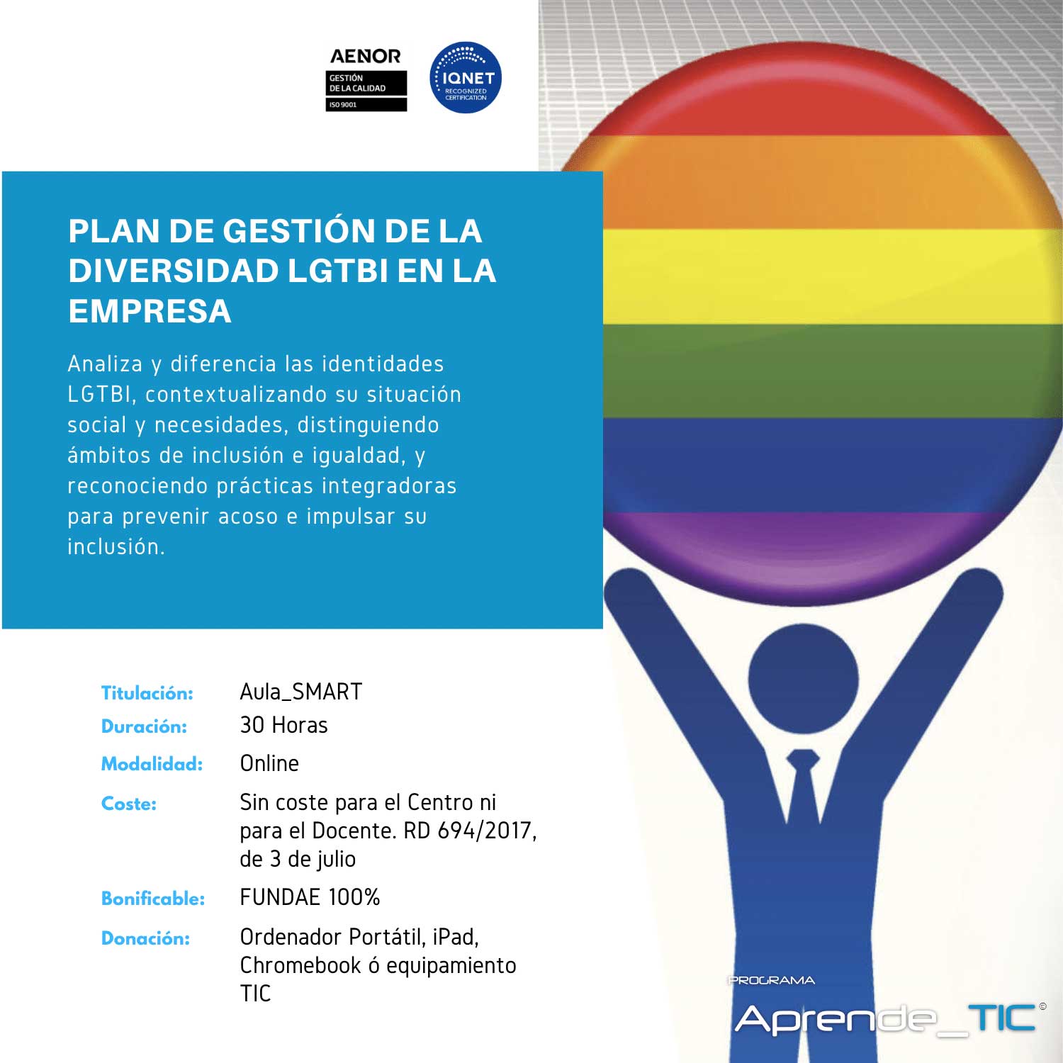 Fomenta la inclusión con nuestro curso de plan de gestión de la diversidad LGTBI en la empresa. En solo 30 horas, aprende a implementar estrategias efectivas para promover la diversidad y prevenir la discriminación en el entorno laboral. Inscríbete ahora y transforma tu organización