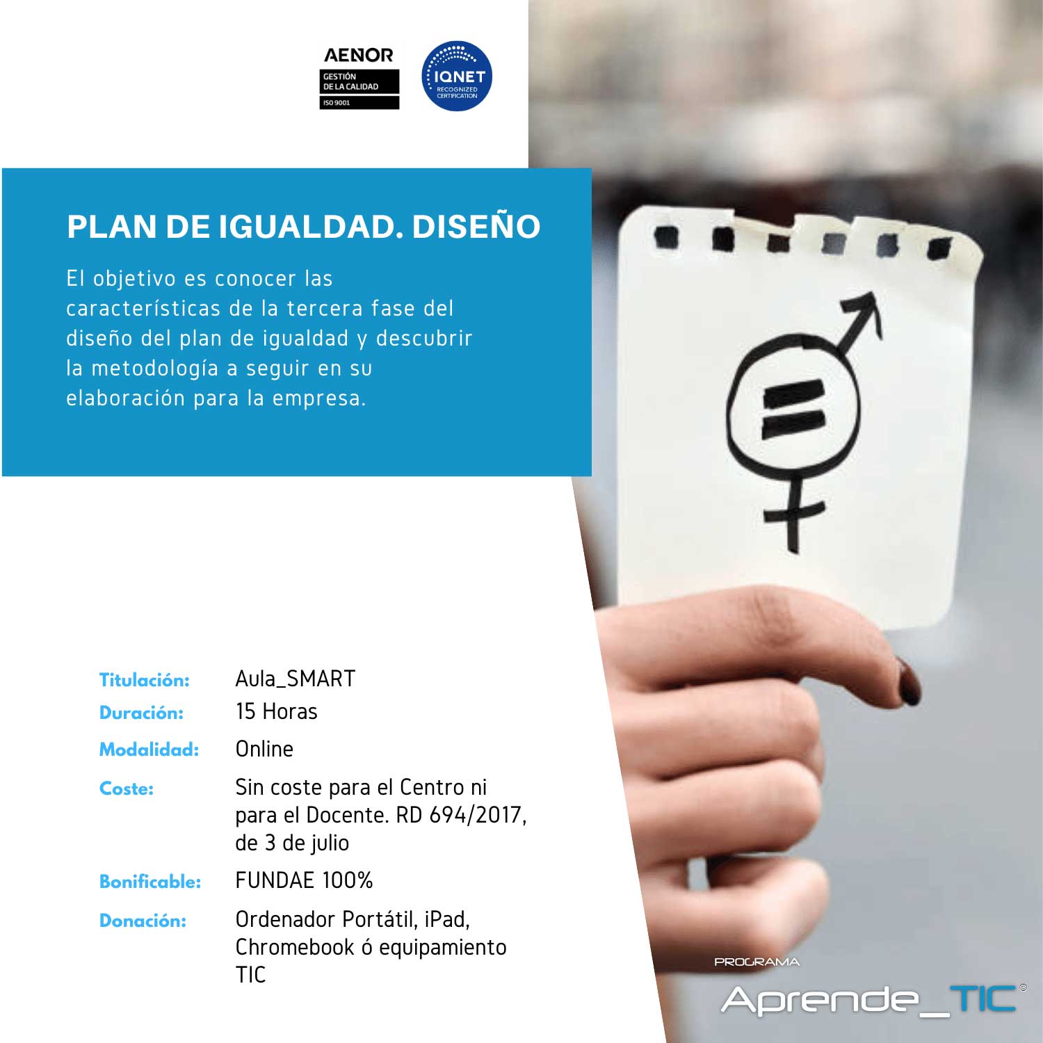 ¡Descubre nuestro curso Plan de Igualdad! En solo 15 horas, aprenderás a diseñar e implementar planes efectivos para promover la igualdad en tu organización. No pierdas esta oportunidad de mejorar tus habilidades y contribuir a un entorno laboral más justo. ¡Inscríbete ahora y transforma tu futuro!