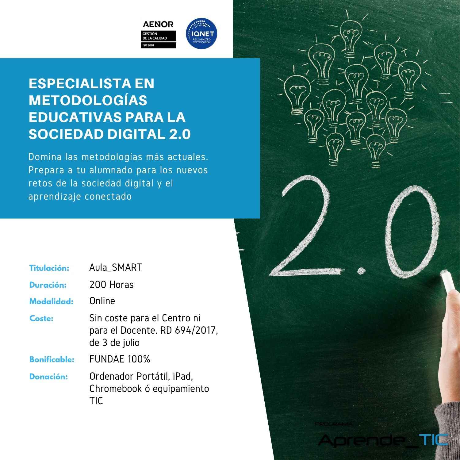 Especialista en Metodologías Educativas para la Sociedad Digital 2.0