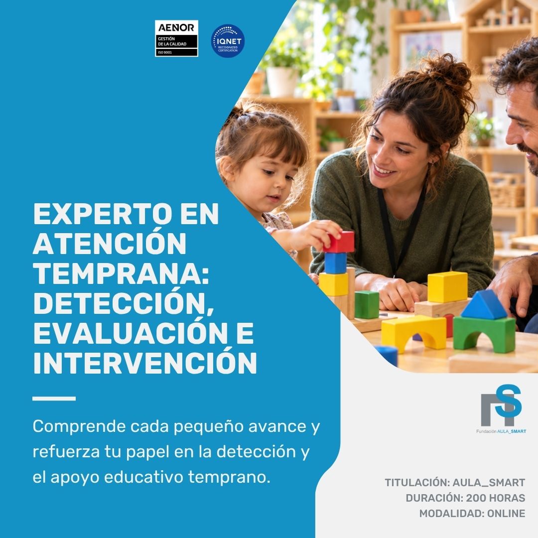 Experto en Atención Temprana: Detección, Evaluación e Intervención