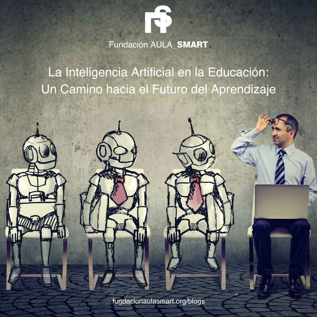 La Inteligencia Artificial en la Educación: Un Camino hacia el Futuro del Aprendizaje