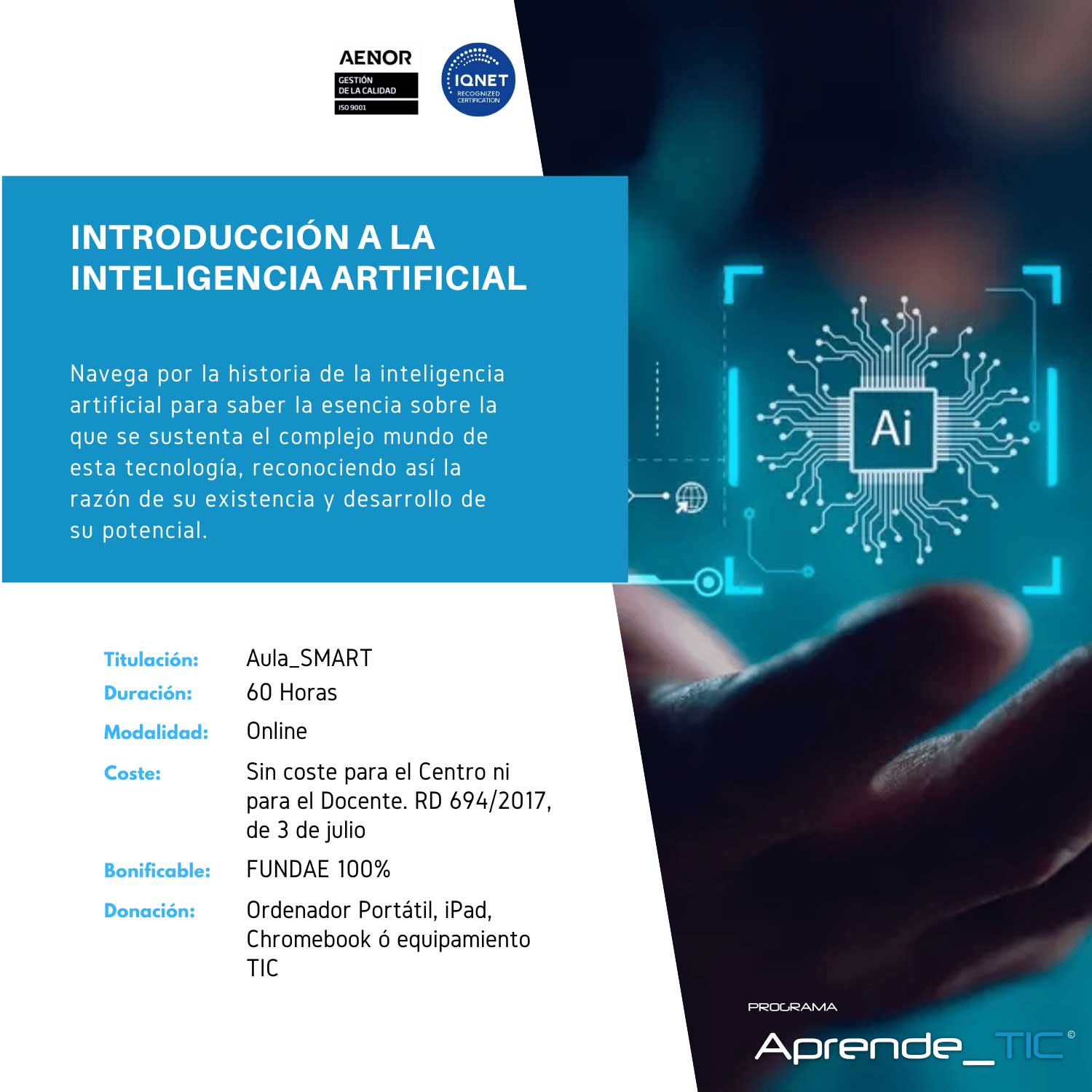 ¡Adéntrate en el futuro con nuestro&nbsp;curso de Introducción a la Inteligencia Artificial! En solo 60 horas, aprende los conceptos básicos y aplicaciones prácticas de la IA. ¡Inscríbete ahora y comienza tu viaje en el mundo de la inteligencia artificial!